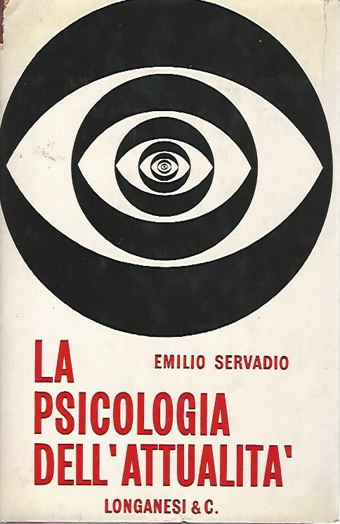 La psicologia dell'attualità - Emilio Servadio - copertina