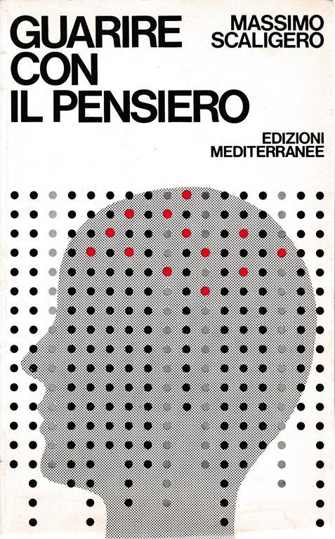 Guarire con il pensiero - Massimo Scaligero - copertina