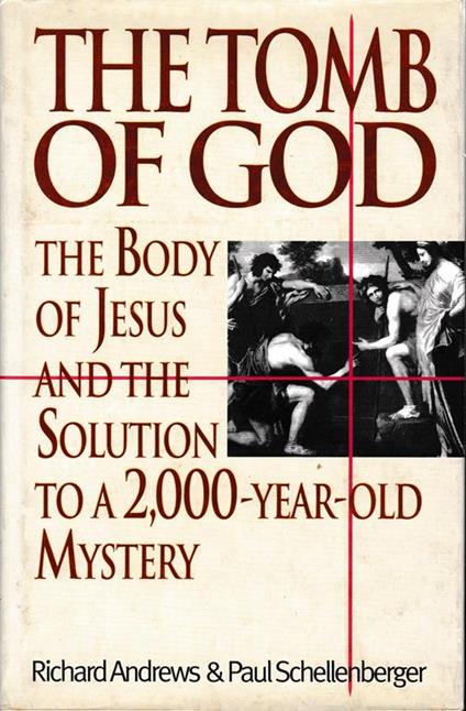 The Tomb Of God: Unlocking the code to a 2000-year-old mystery - Richard Andrews - copertina