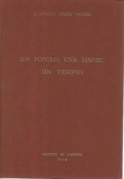 Un popolo,una madre,un tempio - D. Angelo Maria Patrizi - copertina