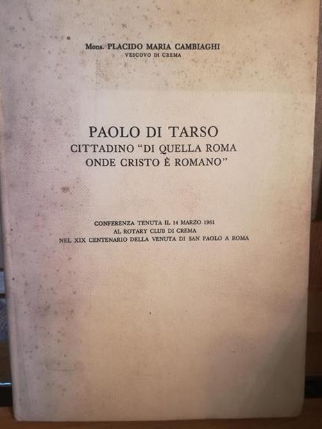 Paolo di Tarso. Cittadino " di quella Roma onde Cristo è romano" - P. M. Cambiaghi - copertina