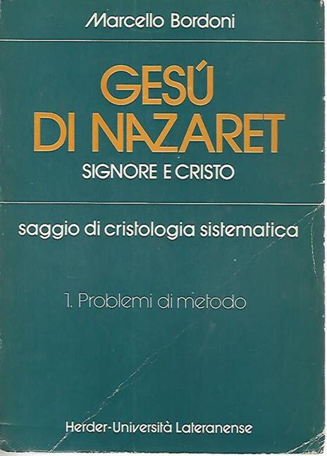 Gesù di Nazareth. Signore e Cristo - Giuseppe Antonio Bordoni - copertina