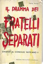 Il dramma dei fratelli separati dinanzi al concilio vaticano II