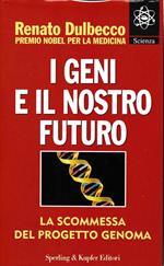 I geni e il nostro futuro