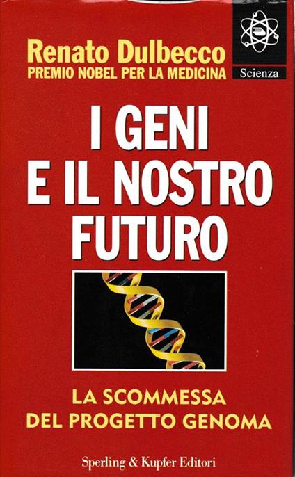 I geni e il nostro futuro - Renato Dulbecco - copertina