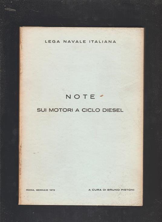 NOTE sui motori a ciclo diesel - sui motori a scoppio DUE VOLUMI - Bruno Pistoni - copertina