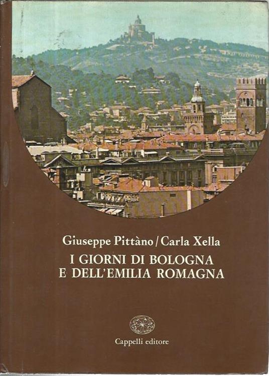 I giorni di Bologna e dell'Emilia Romagna - Giuseppe Pittano - copertina