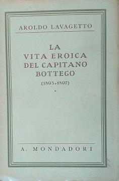 La vita eroica del capitano Bottego (1893-1897) - Aroldo Lavagetto - copertina