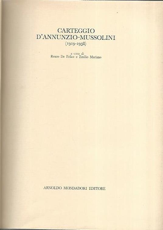 Carteggio D'Annunzio-Mussolini 1919-1938 - Renzo De Felice - copertina