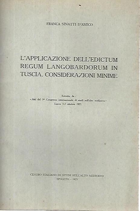 L' applicazione dell'edictum regum langobardorum in Tuscia. Considerazione minime - Franca Sinatti D'amico - copertina