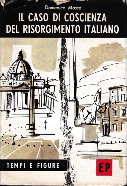 Il caso di coscienza del Risorgimento italiano - D. Massè - copertina