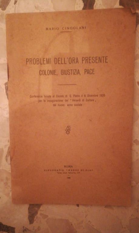 problemi dell'ora presente colonie,giustizia,pace - Mario Cingolani - copertina