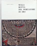 Sulla rotta del portatore di Dio