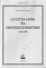 La cultura a Roma tra umanesimo ed ermetismo (1480-1540)