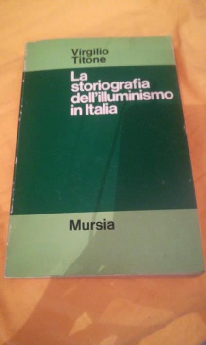 La storiografia dell'illuminismo in italia - Virgilio Titone - copertina