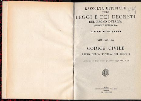 Raccolta ufficiale delle leggi e dei decreti del Regno d'Italia vol. I°-bis Codice civile libro della tutela dei diritti - copertina