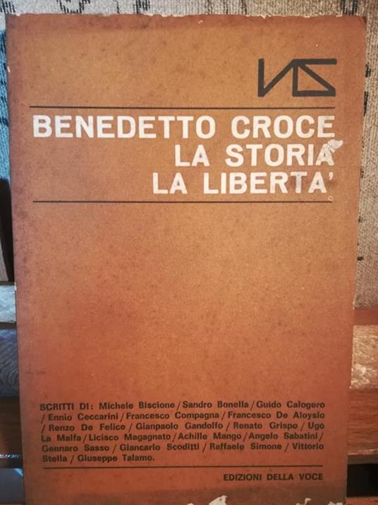 Benedetto Croce. La storia. La libertà - copertina