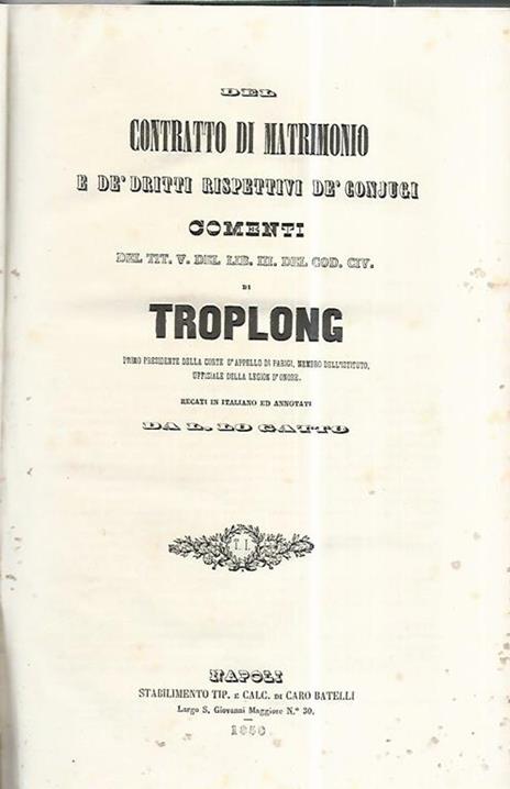 Contratto di matrimonio e dè dritti rispettivi dè conjugi. Voll. 1-2 - Raymond-Théodore Troplong - copertina