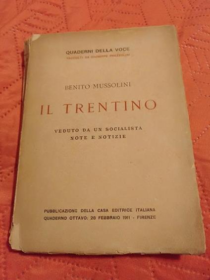 Il Trentino veduto da un socialista note e notizie - Benito Mussolini - copertina