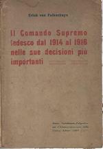 Il Comando Supremo tedesco dal 1914 al 1916 nelle sue decisioni più importanti