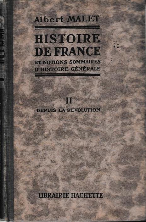 Histoire de France et notions sommaires d'histoire générale, vol. II° - Depuis la Révolution - tome deuxiémè - Albert Malet - copertina