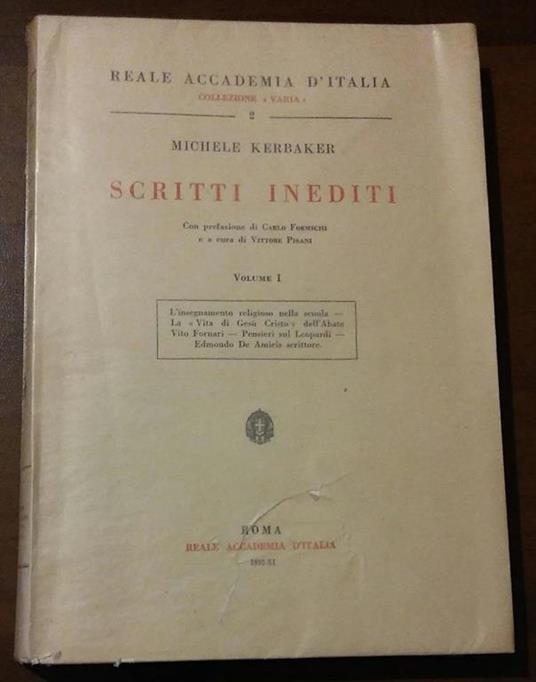 Scritti inediti: volume I. Reale accademia d’Italia - Michele Kerbaker - copertina