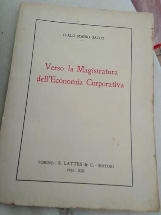 Verso la magistratura dell' economia corporativa - Italo Mario Sacco - copertina