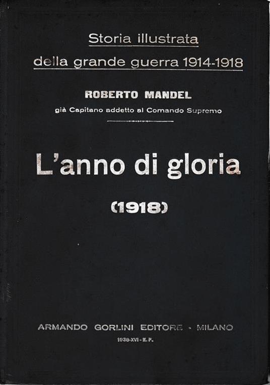 Storia illustrata della grande guerra 1914-1918. L'anno di gloria. Vol. 5 - R. Mandel - copertina