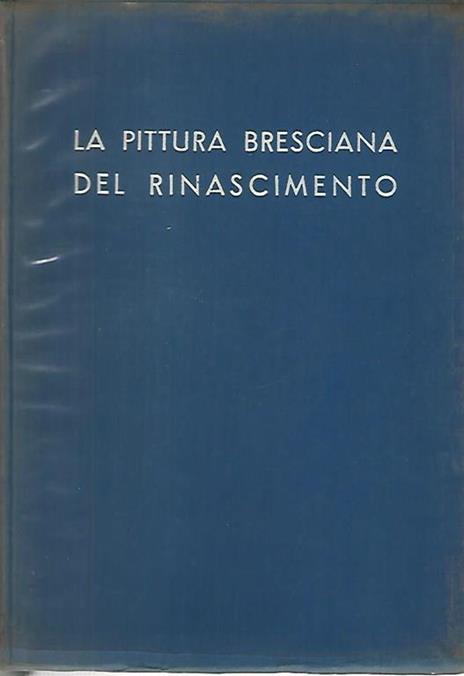 La pittura bresciana del rinascimento - copertina