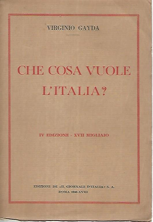 Che cosa vuole l'Italia? - Virginio Gayda - copertina