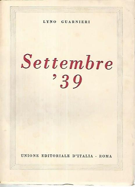 Settembre '39. Volume primo - Lyno Guarnieri - copertina