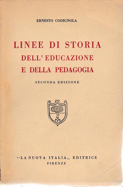 Linee di storia dell'educazione e della pedagogia - Ernesto Codignola - copertina