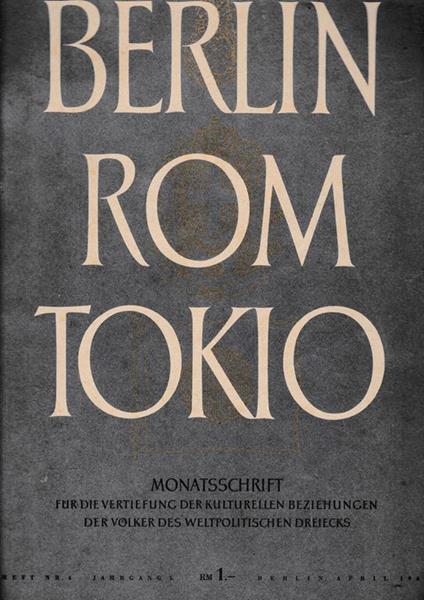 Berlin Rom Tokio. Nr. 4 - jahrgang 5 - april 1943, mensile - copertina