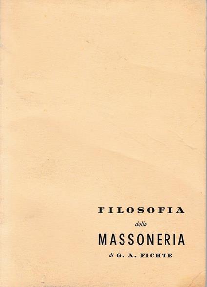 Filosofia della Massoneria - J. Gottlieb Fichte - copertina