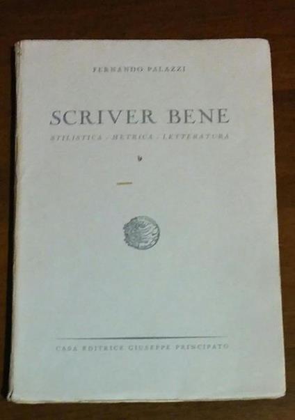 Scriver bene - Fernando Palazzi - copertina