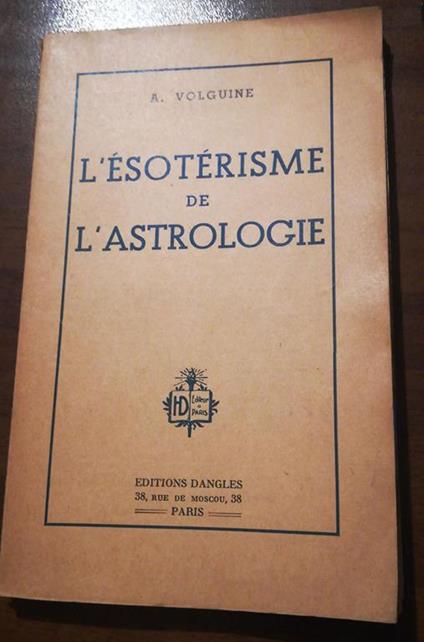 L' ésotérisme de l'astrologie - Alexandre Volguine - copertina