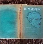 Il Maestro La vita di Artura Toscanini