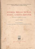 Storia della Sicilia post-unificazione Parte prima : La Sicilia nel primo ventennio del Regno d'Italia, Parte seconda: La Sicilia nell'ultimo ventennio del secolo XIX