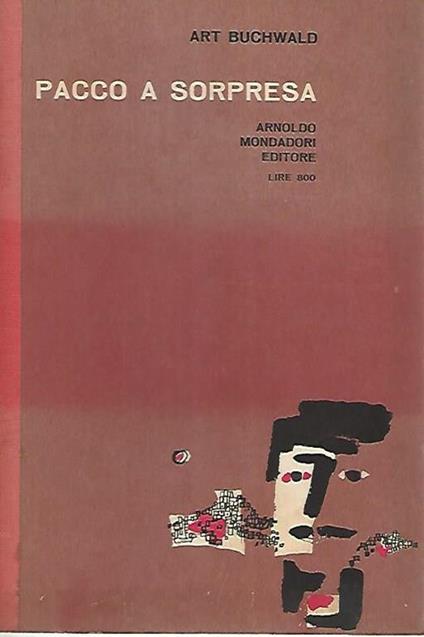 Pacco a sorpresa - Art Buchwald - Libro Usato - Mondadori 