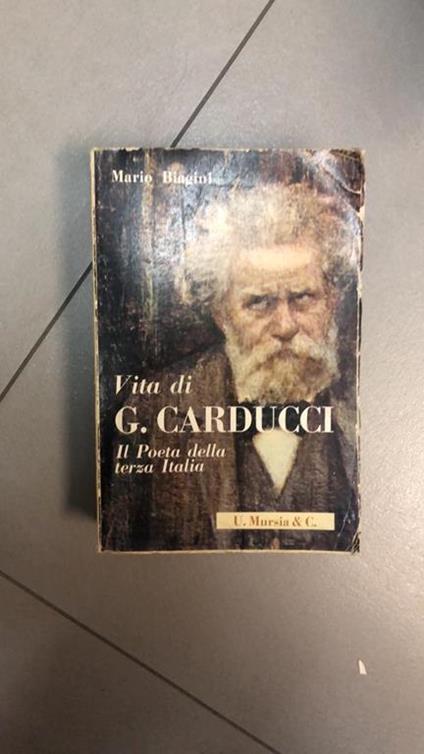 vita di g.carducci– IL POETA DELLA TERZA ITALIA - Mario Biagini - copertina
