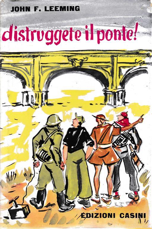 Distruggete il ponte! - John F. Leeming - copertina