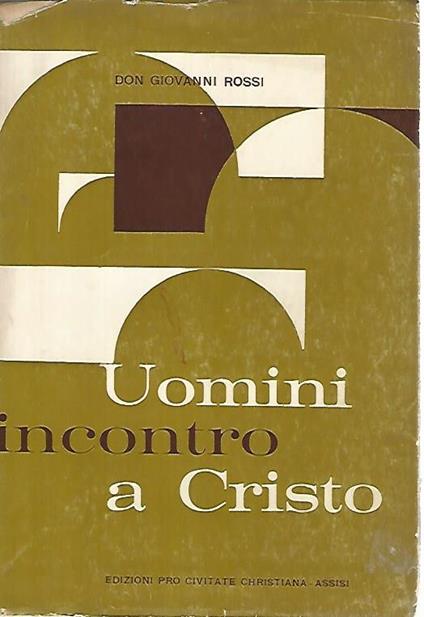 Uomini incontro a Cristo - Giovanni Rossi - copertina