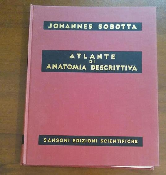 Atlante Di Anatomia Descrittiva - Johannes Sobotta - copertina