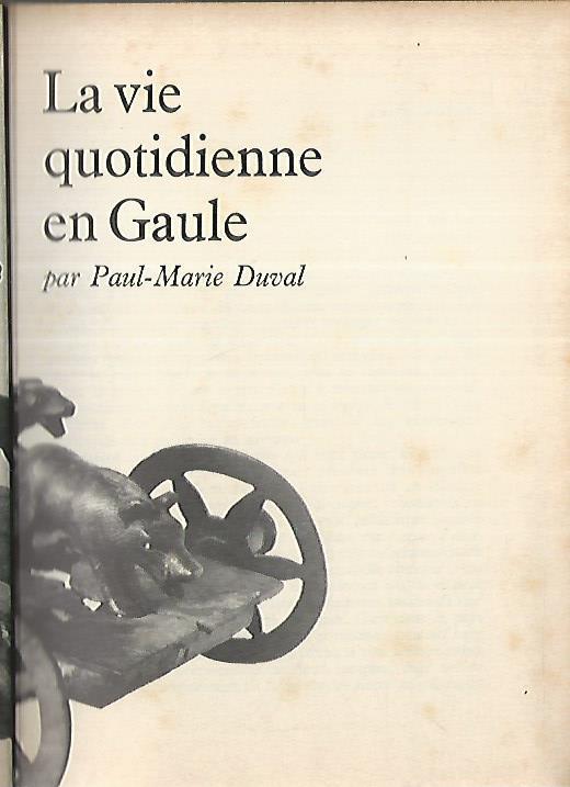 La vie quitidienne en Gaule - copertina