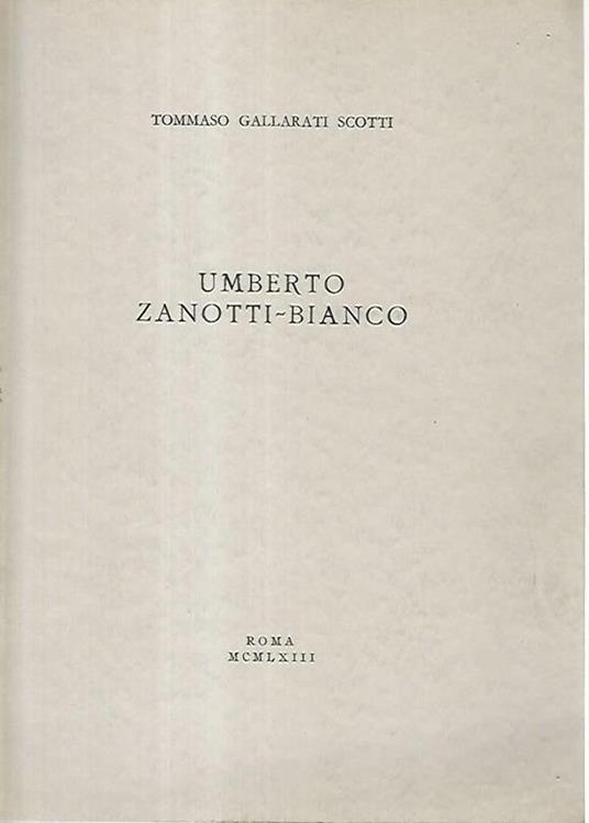 Umberto Zanotti Bianco - Tommaso Gallarati Scotti - copertina
