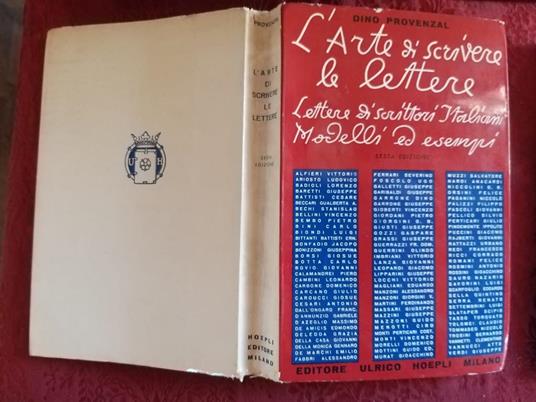 L' arte di scrivere le lettere. Lettere di scrittori italiani modelli ed esempi.Sesta edizione - Dino Provenzal - copertina