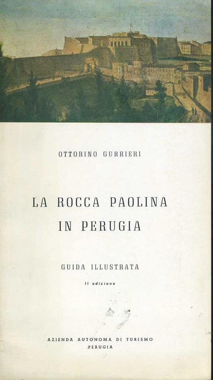 La rocca paolina in Perugia - Ottorino Gurrieri - copertina