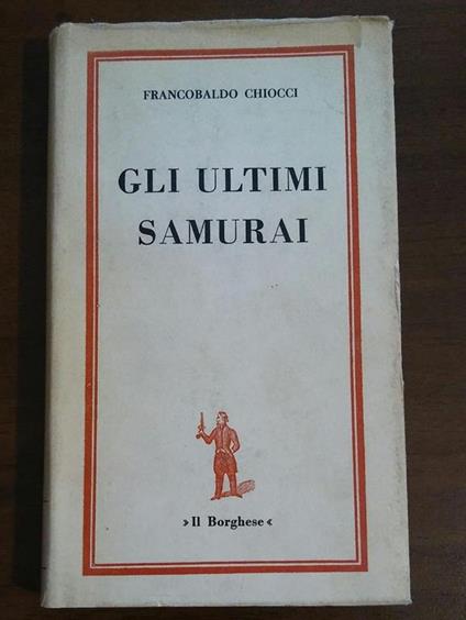 Gli Ultimi Samurai - Francobaldo Chiocci - copertina