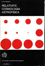 Relatività, cosmologia, astrofisica