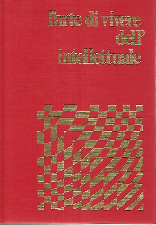 L' arte di vivere dell'intellettuale - Ignace Lepp - copertina